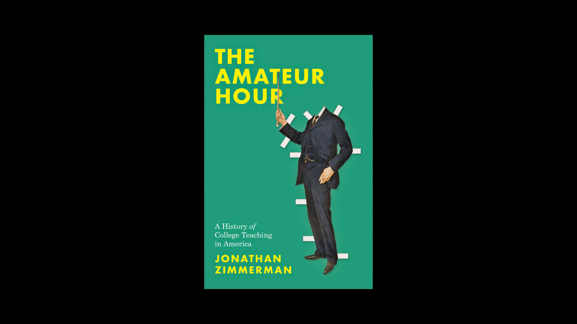 Book Talk The Amateur Hour A History of College Teaching in America